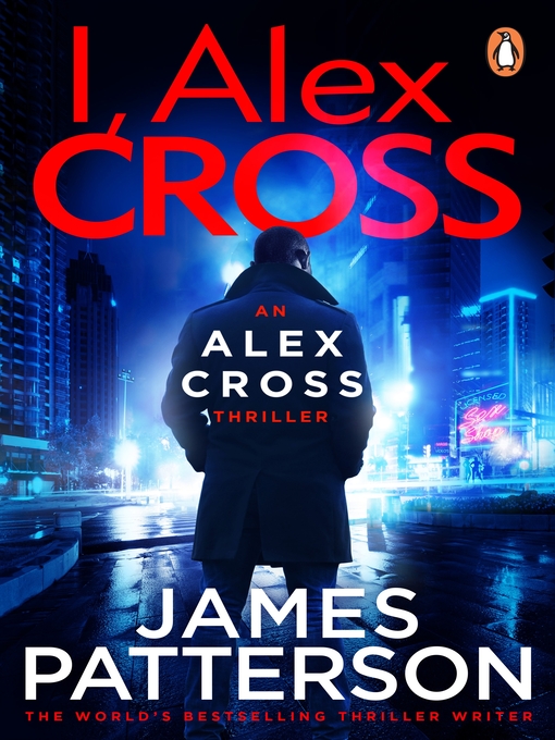 Title details for I, Alex Cross by James Patterson - Available